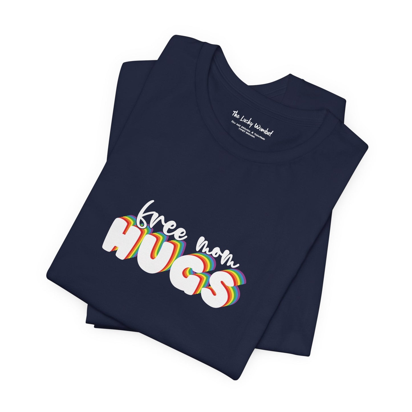 Free Mom Hugs T-shirt - T-Shirt - The Lucky Wombat