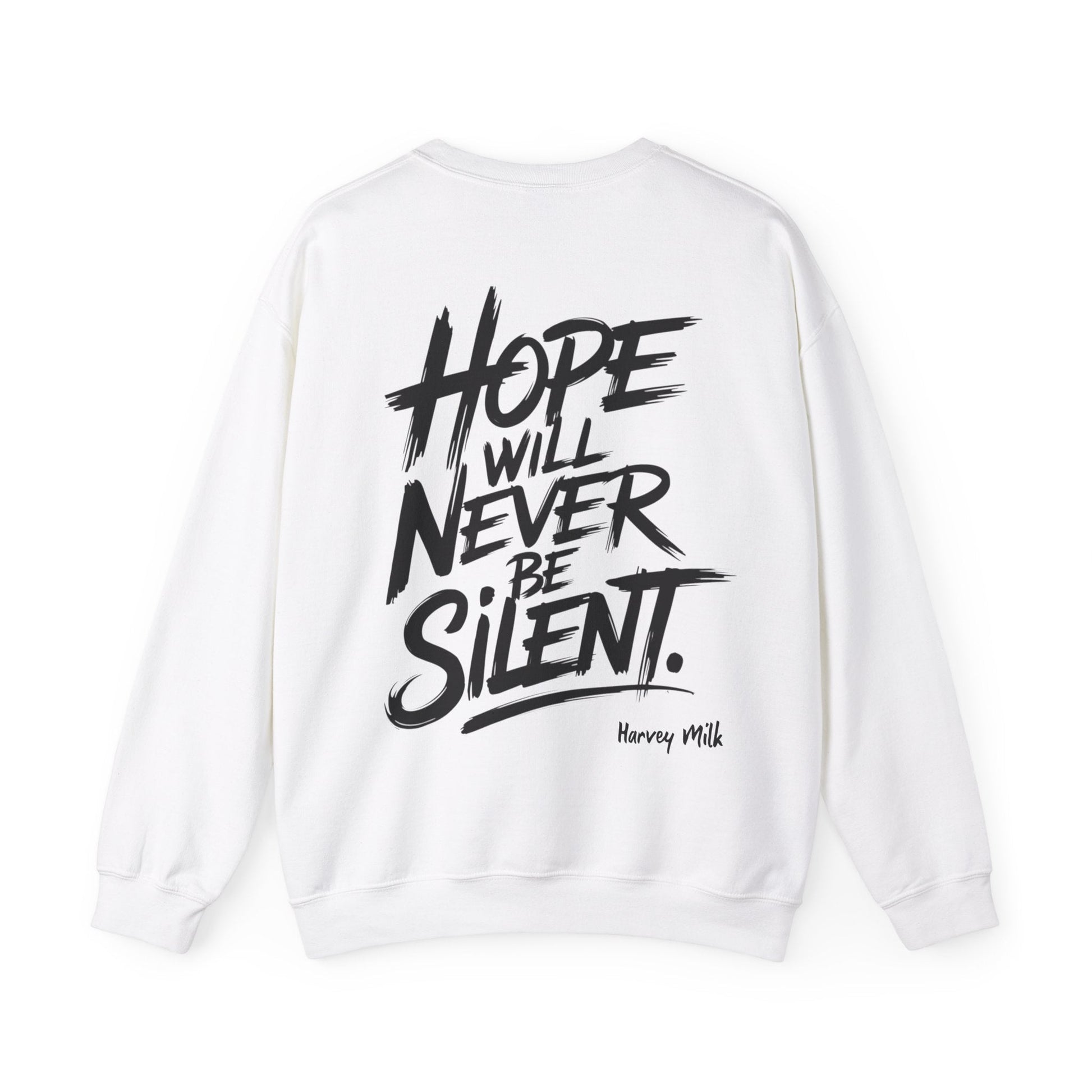 Hope Will Never Be Silent - Harvey Milk Quote - Sweatshirt - Sweatshirt - The Lucky Wombat