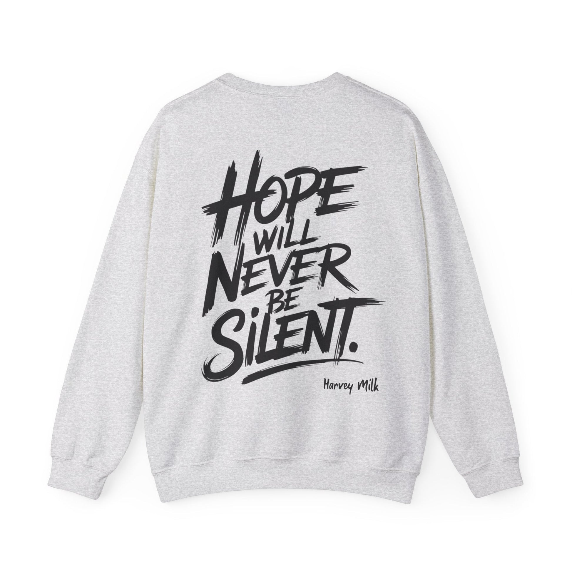 Hope Will Never Be Silent - Harvey Milk Quote - Sweatshirt - Sweatshirt - The Lucky Wombat