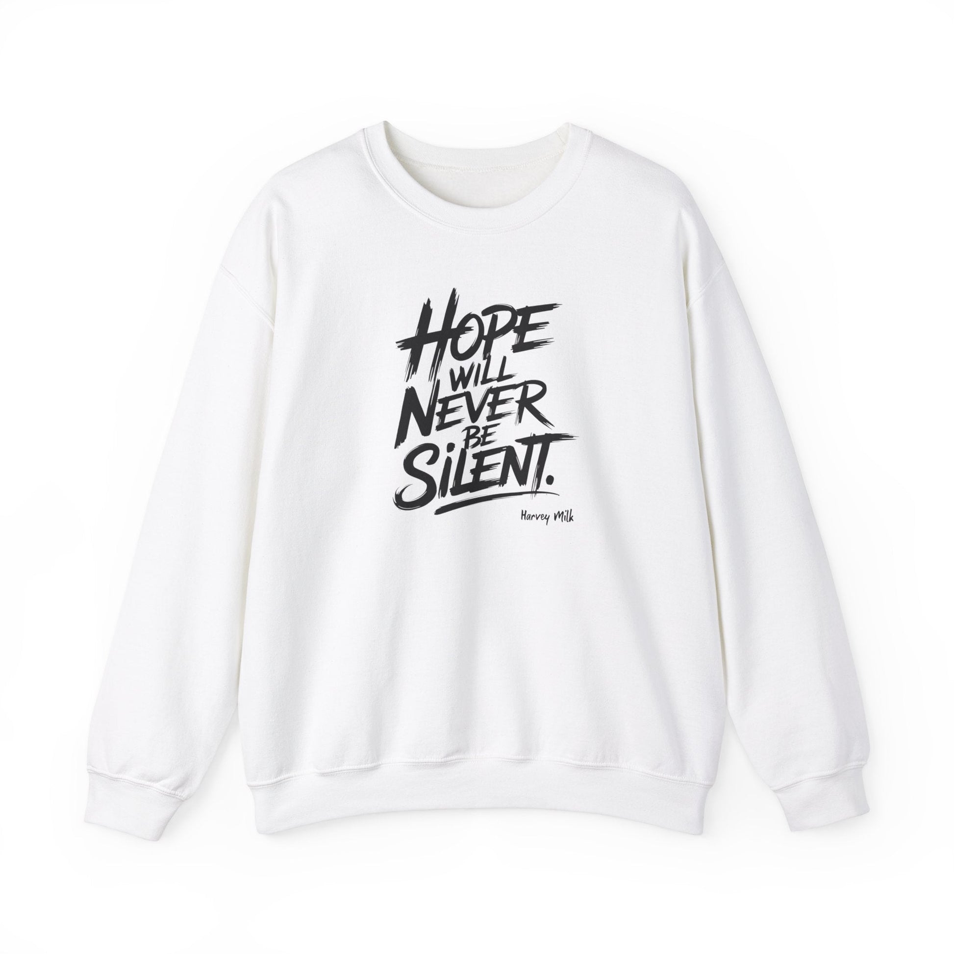 Hope Will Never Be Silent - Harvey Milk Quote - Sweatshirt - Sweatshirt - The Lucky Wombat