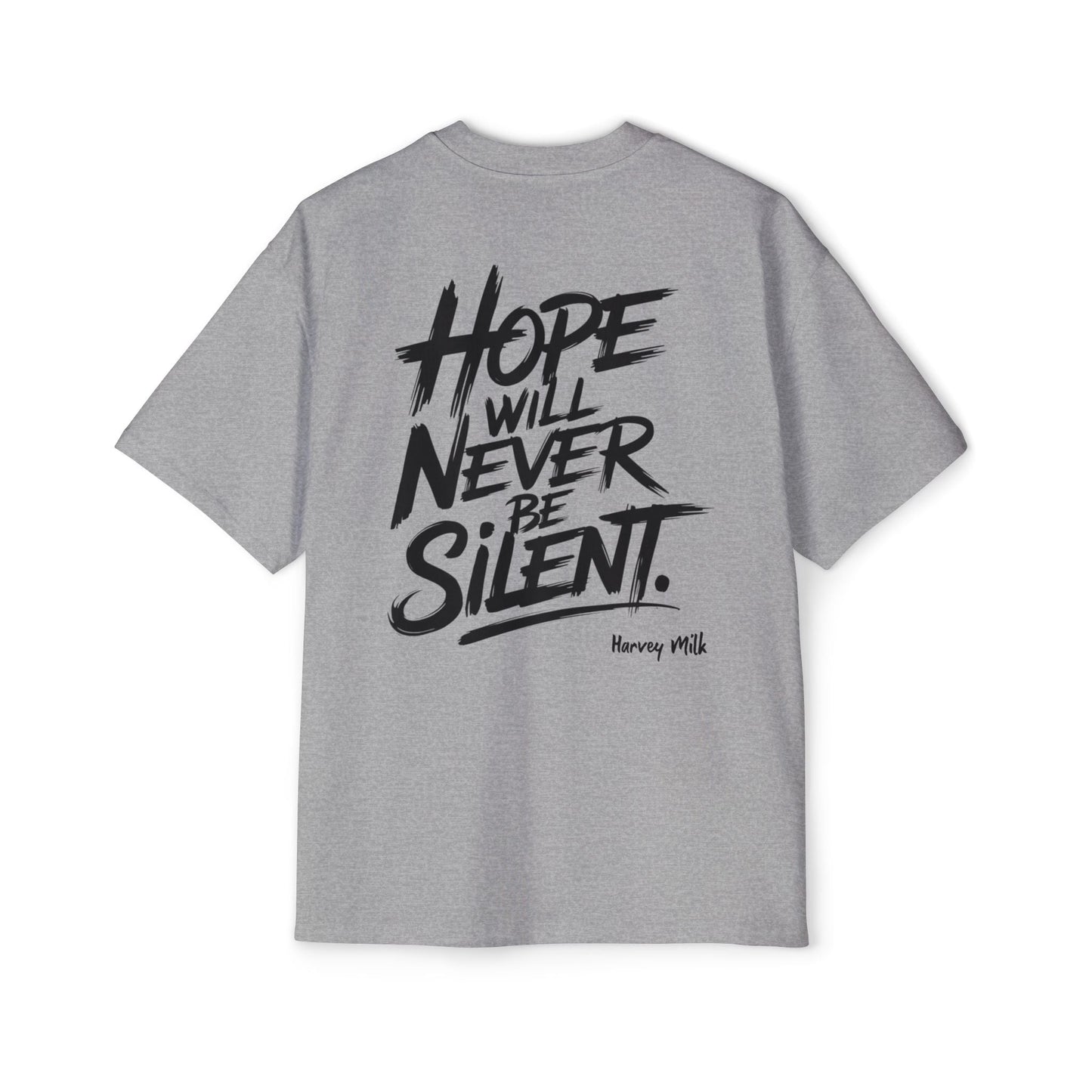 "Hope Will Never Be Silent" Oversize Tee – Harvey Milk Quote - T-Shirt - The Lucky Wombat