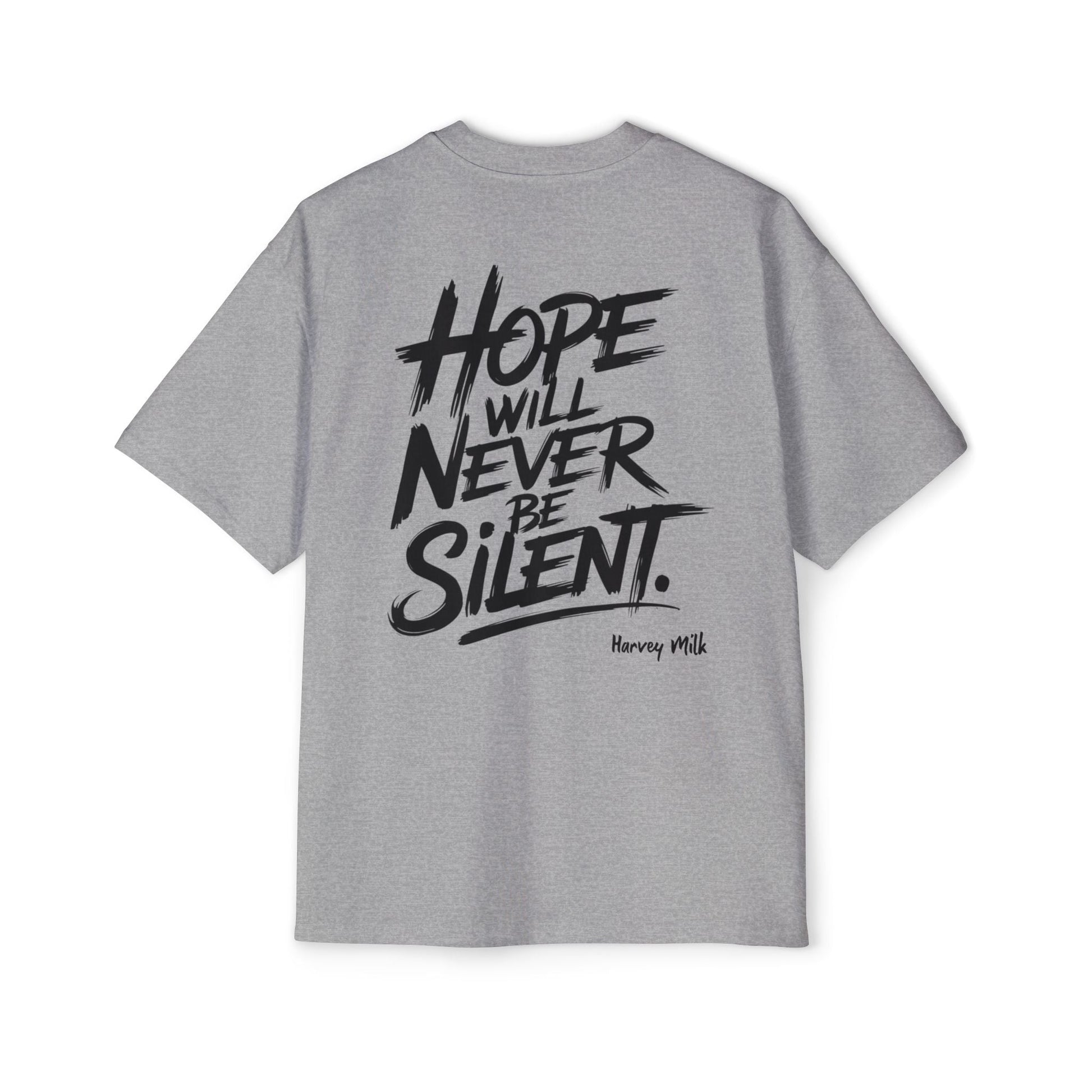 "Hope Will Never Be Silent" Oversize Tee – Harvey Milk Quote - T-Shirt - The Lucky Wombat