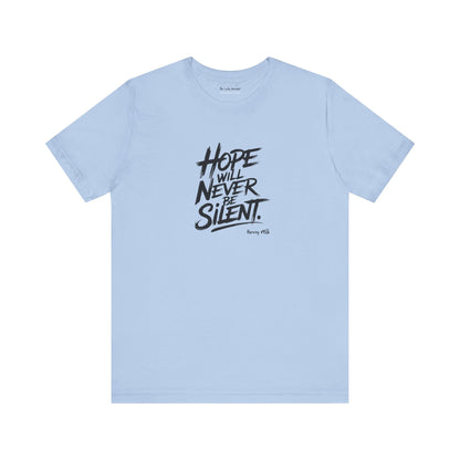 Hope Will Never Be Silent T-shirt - Harvey Milk Quote - T-Shirt - The Lucky Wombat