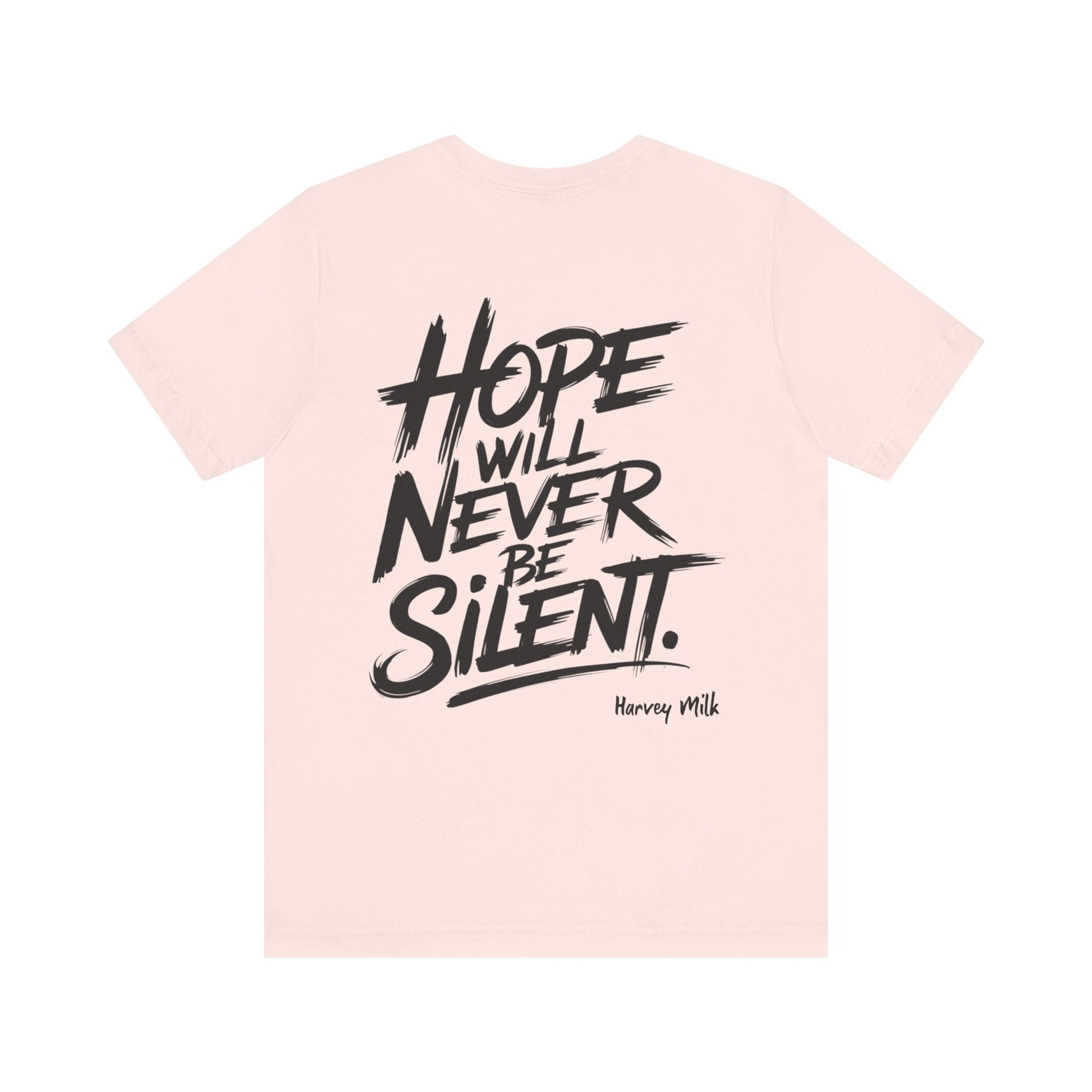 Hope Will Never Be Silent T-shirt - Harvey Milk Quote - T-Shirt - The Lucky Wombat