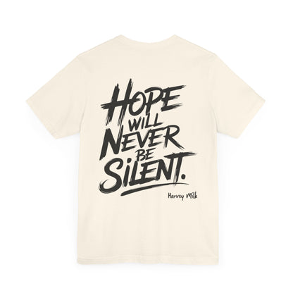 Hope Will Never Be Silent T-shirt - Harvey Milk Quote - T-Shirt - The Lucky Wombat