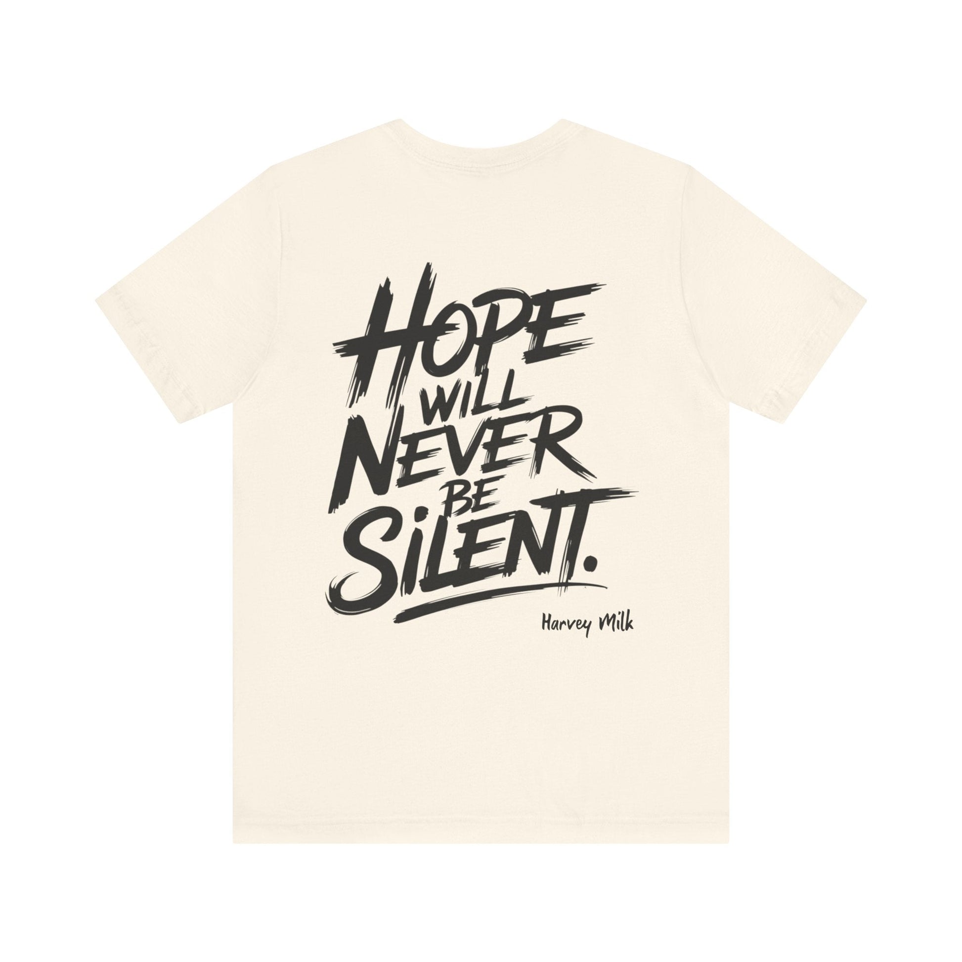 Hope Will Never Be Silent T-shirt - Harvey Milk Quote - T-Shirt - The Lucky Wombat