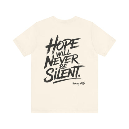 Hope Will Never Be Silent T-shirt - Harvey Milk Quote - T-Shirt - The Lucky Wombat