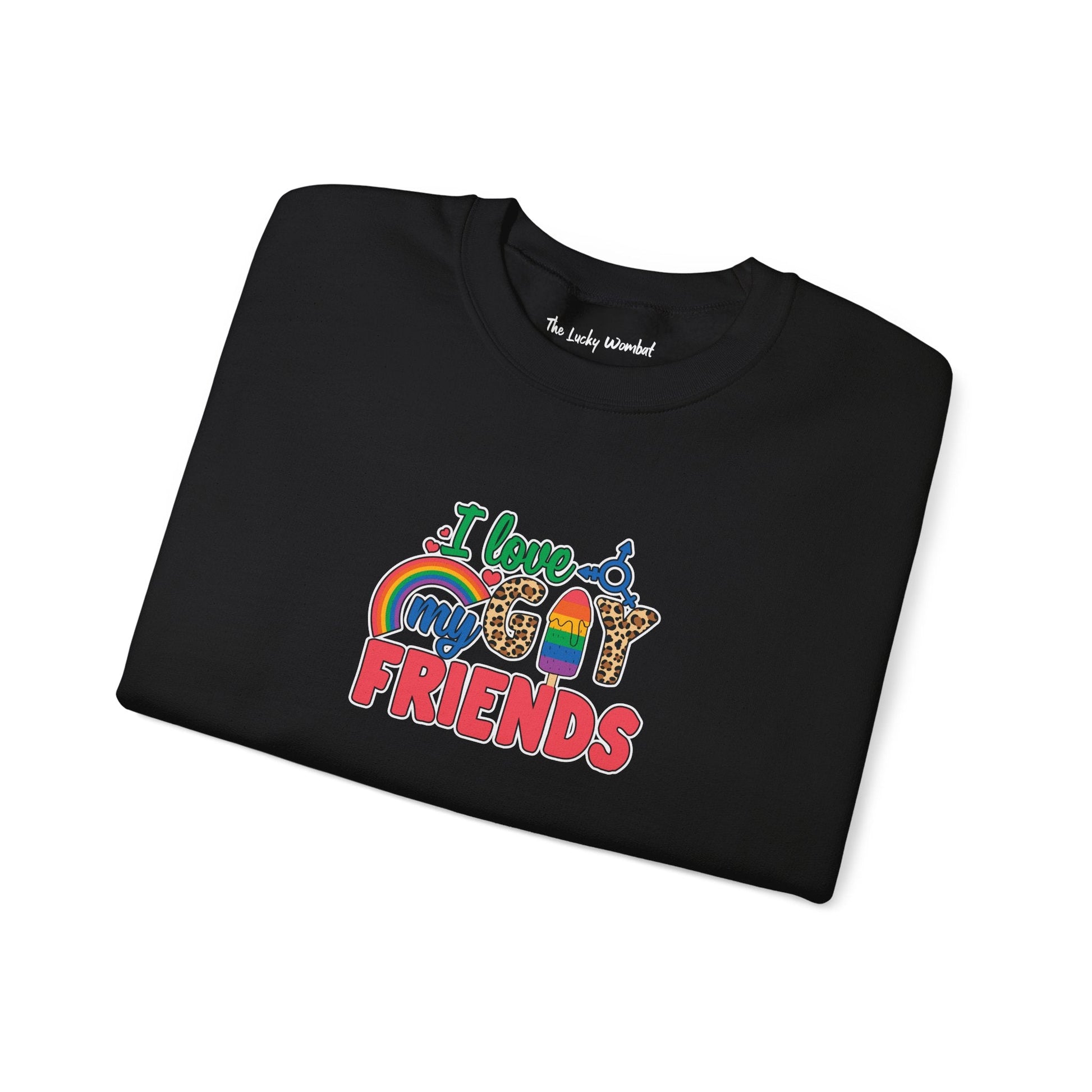 I Love My Gay Friends Sweatshirt - Sweatshirt - S - Black The Lucky Wombat