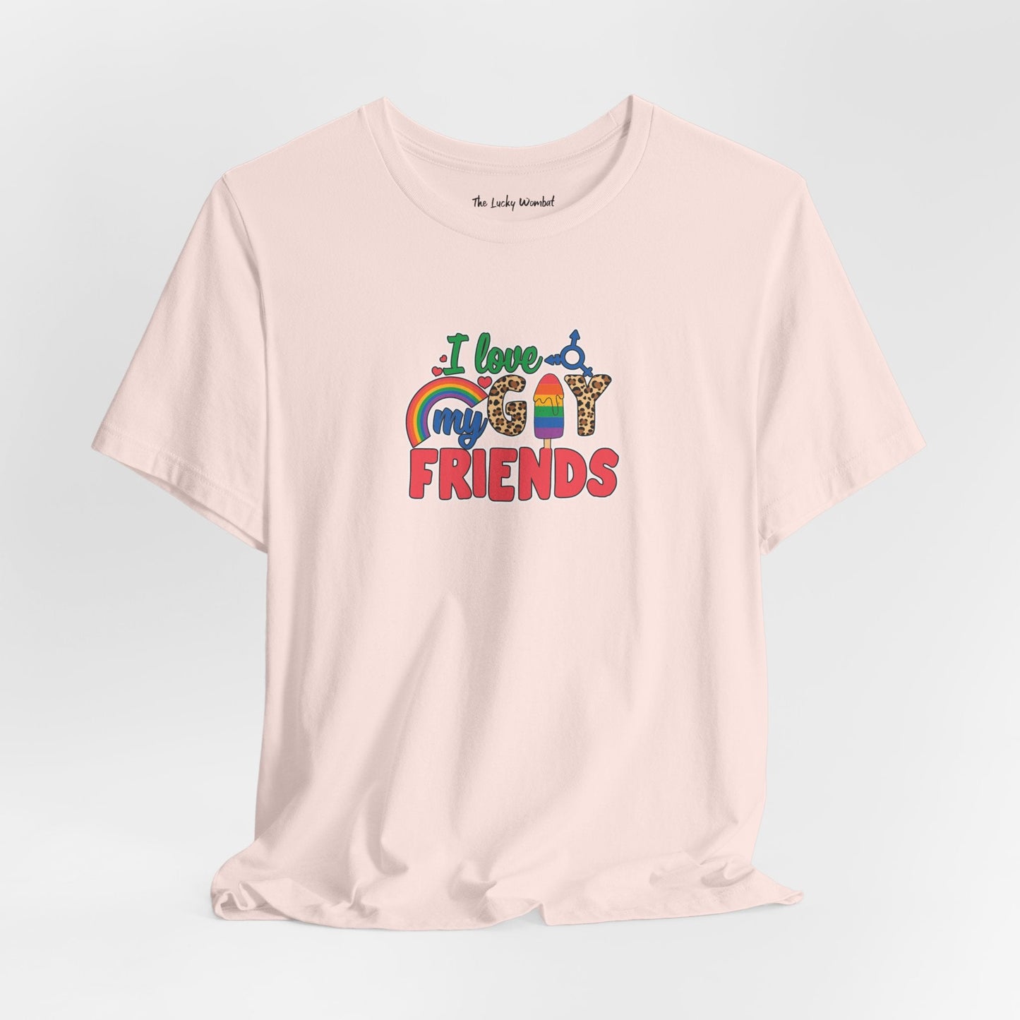 I Love My Gay Friends T-shirt - T-Shirt - Soft Pink The Lucky Wombat