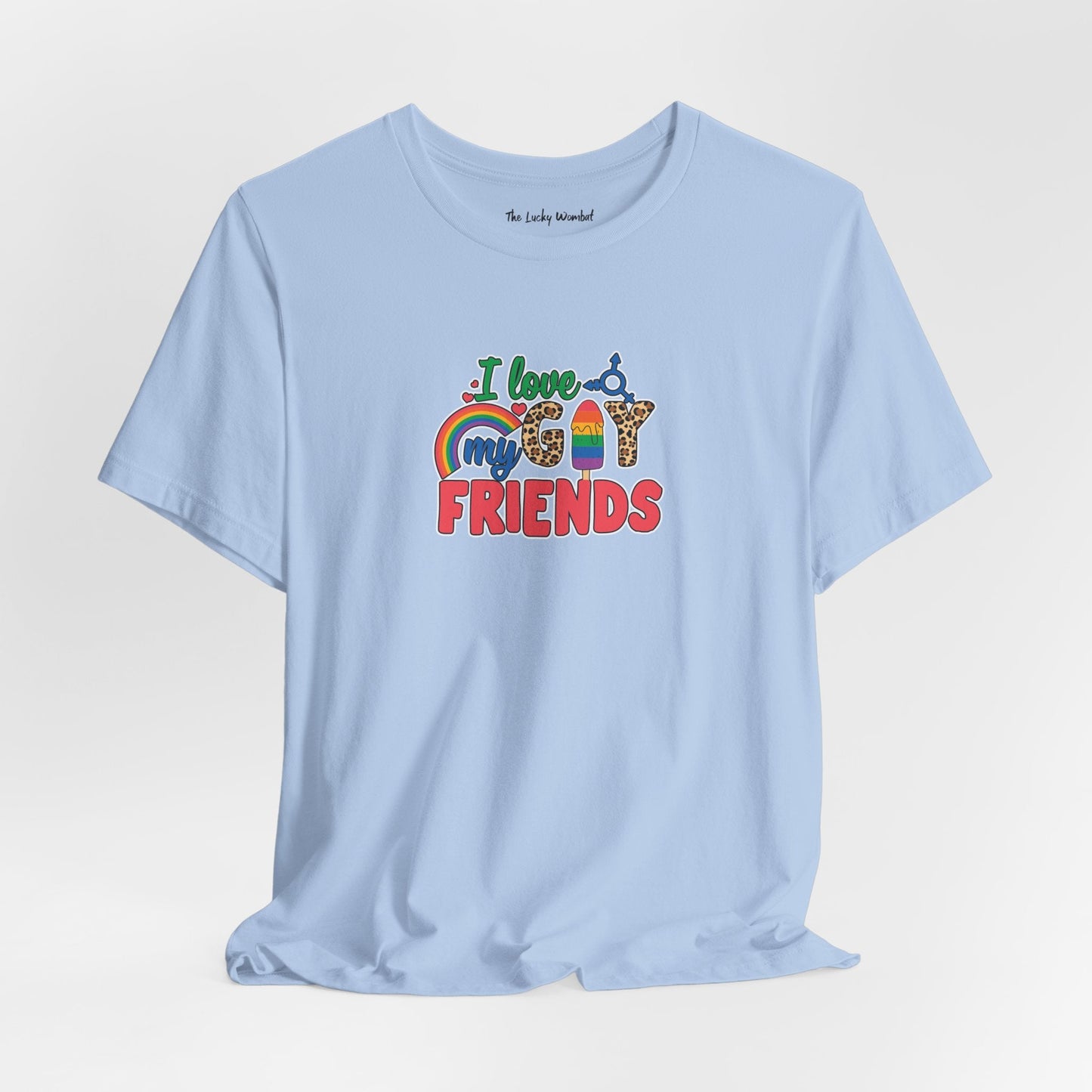 I Love My Gay Friends T-shirt - T-Shirt - Baby Blue The Lucky Wombat
