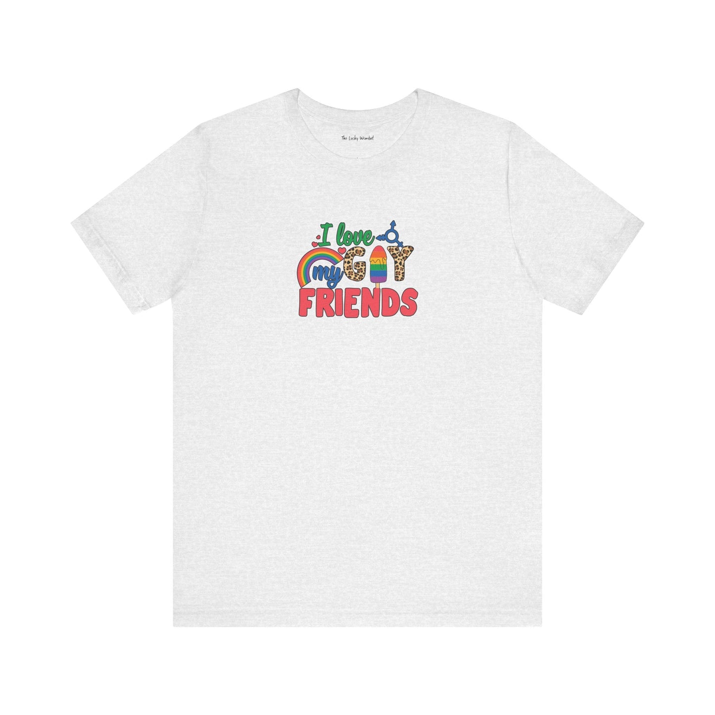 I Love My Gay Friends T-shirt - T-Shirt - Natural The Lucky Wombat