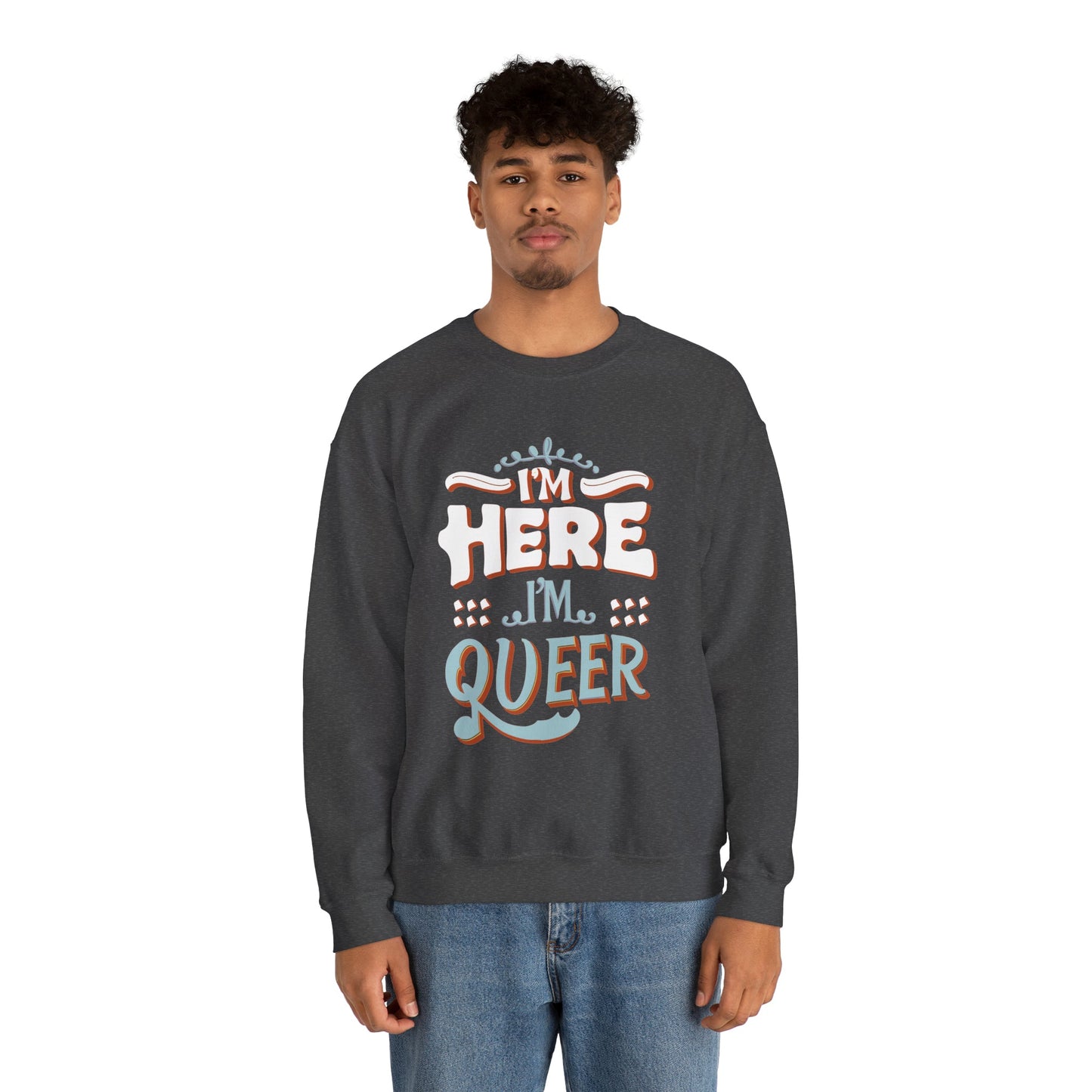 I'm Here, I'm Queer - Unisex Sweatshirt - Sweatshirt - The Lucky Wombat