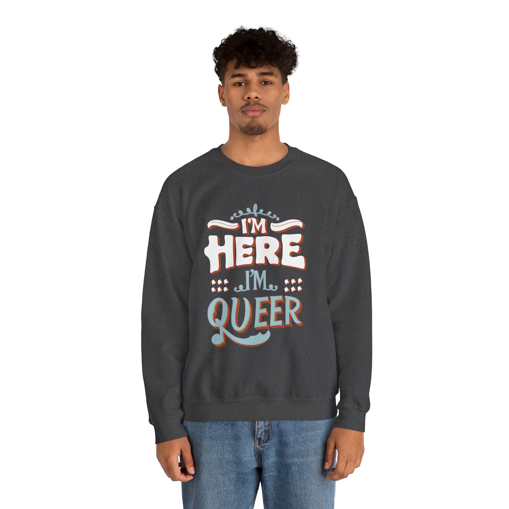 I'm Here, I'm Queer - Unisex Sweatshirt - Sweatshirt - The Lucky Wombat