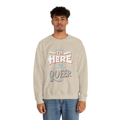 I'm Here, I'm Queer - Unisex Sweatshirt - Sweatshirt - The Lucky Wombat