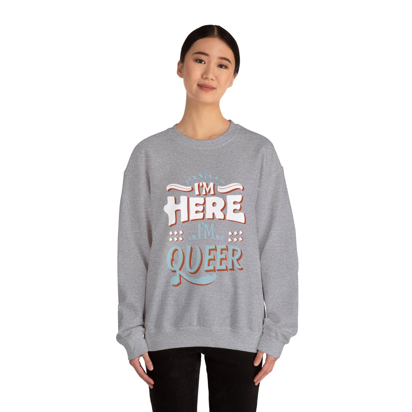 I'm Here, I'm Queer - Unisex Sweatshirt - Sweatshirt - The Lucky Wombat