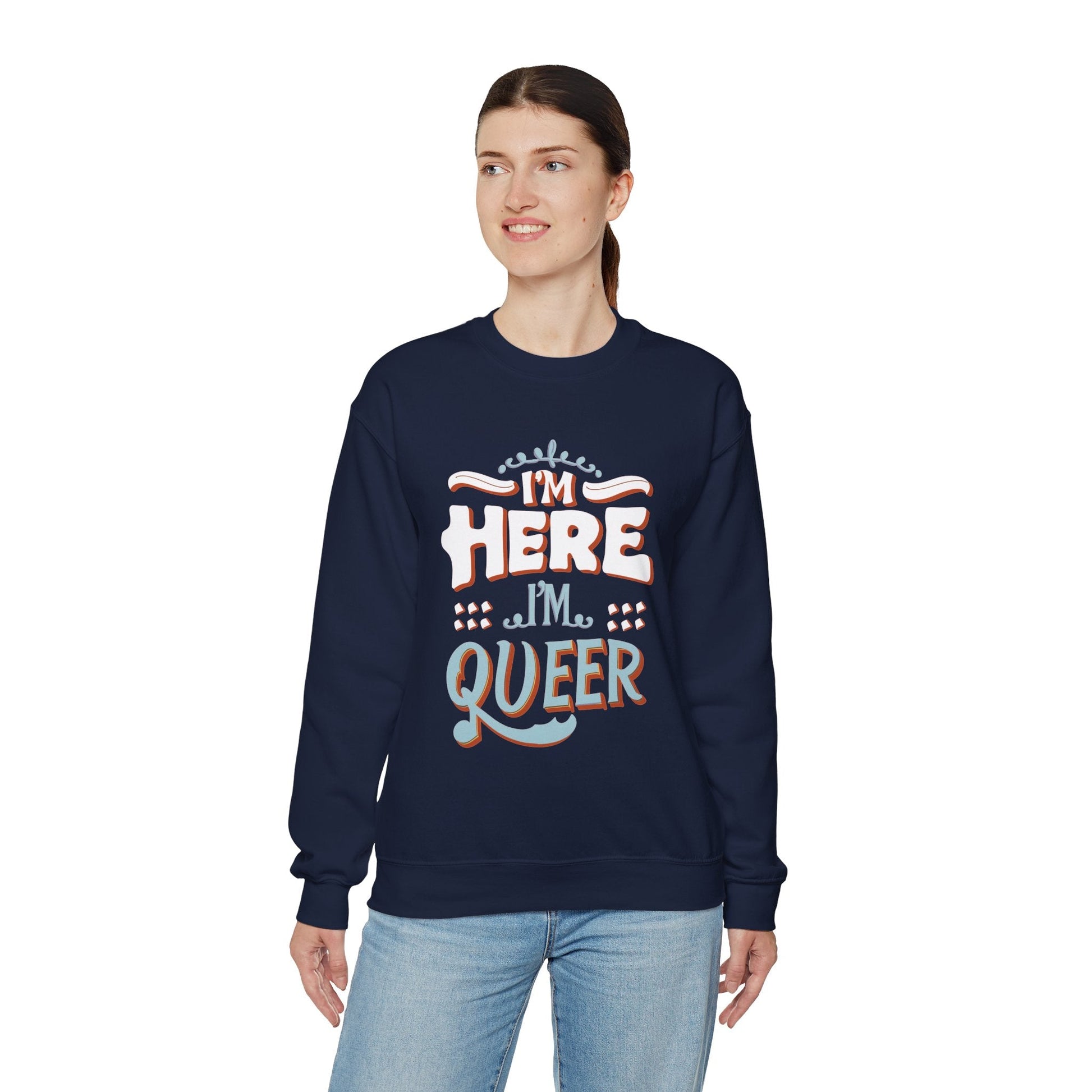 I'm Here, I'm Queer - Unisex Sweatshirt - Sweatshirt - The Lucky Wombat
