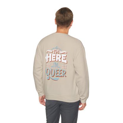 I'm Here, I'm Queer - Unisex Sweatshirt - Sweatshirt - The Lucky Wombat