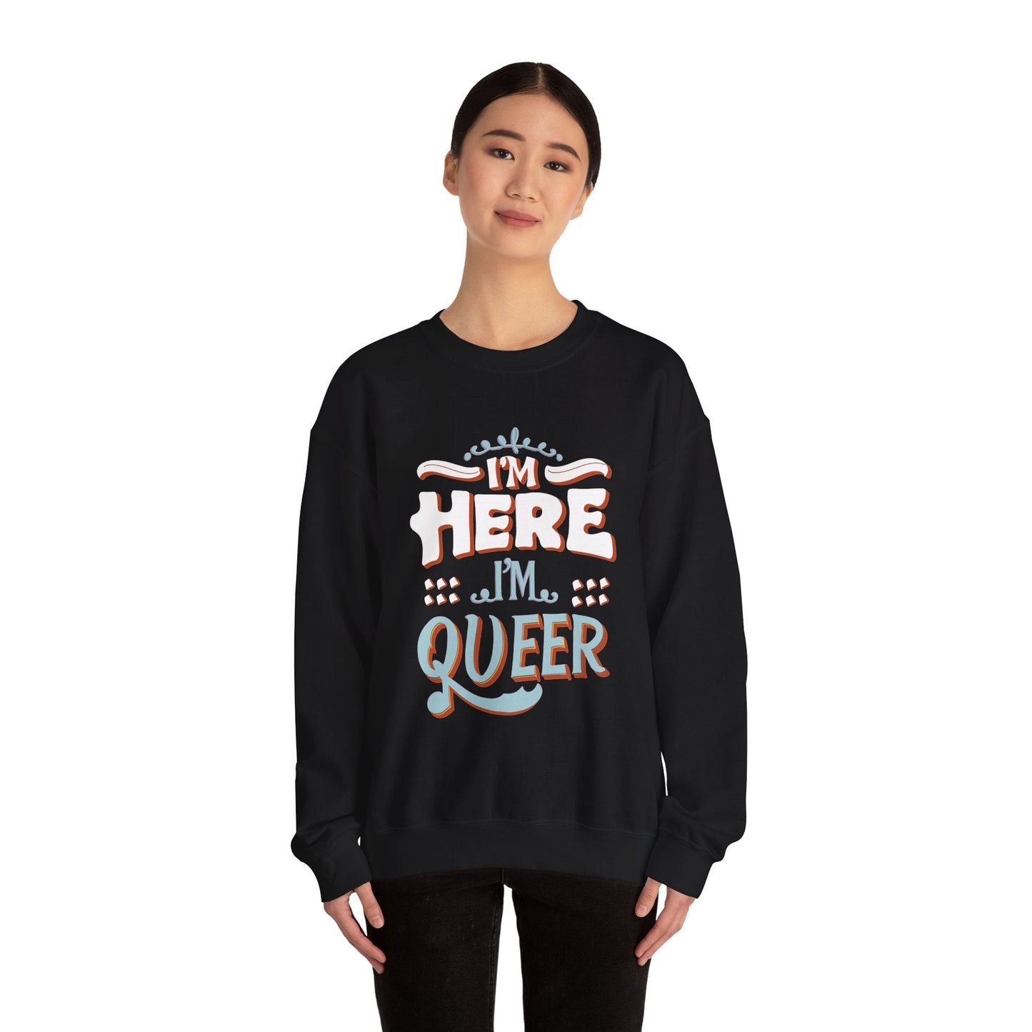 I'm Here, I'm Queer - Unisex Sweatshirt - Sweatshirt - The Lucky Wombat