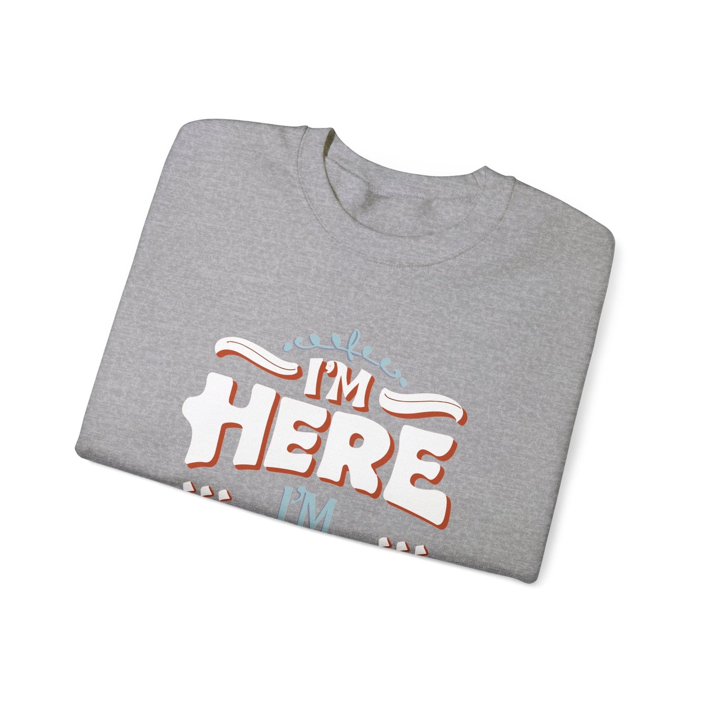 I'm Here, I'm Queer - Unisex Sweatshirt - Sweatshirt - The Lucky Wombat