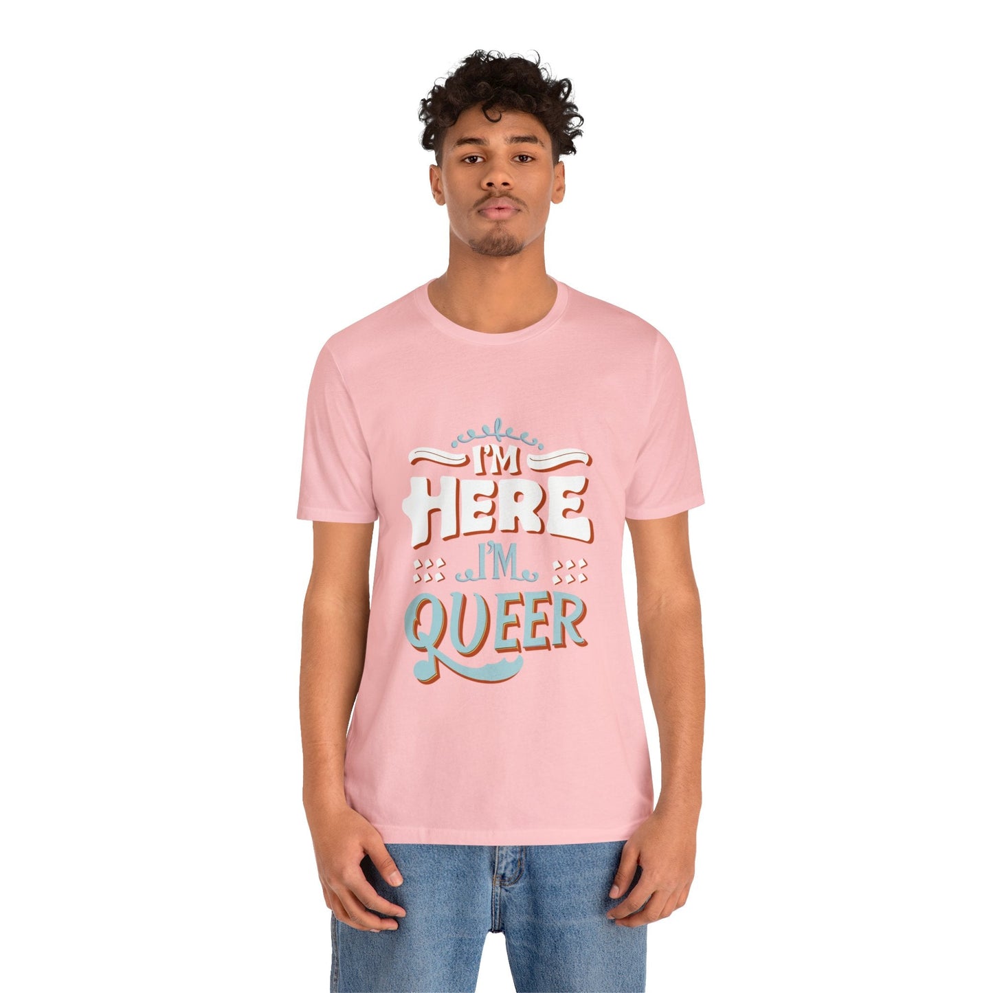 I'm here, I'm queer - Unisex T-shirt - T-Shirt - The Lucky Wombat