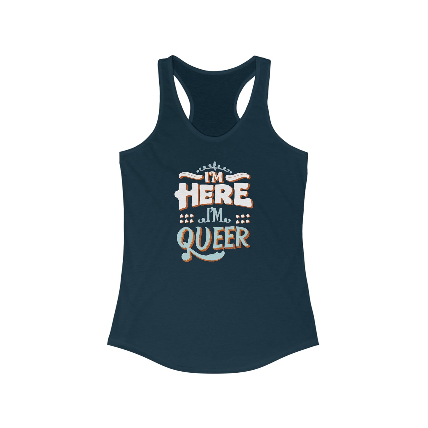 I'm Here, I'm Queer - Women's Tank Top - Tank Top - The Lucky Wombat