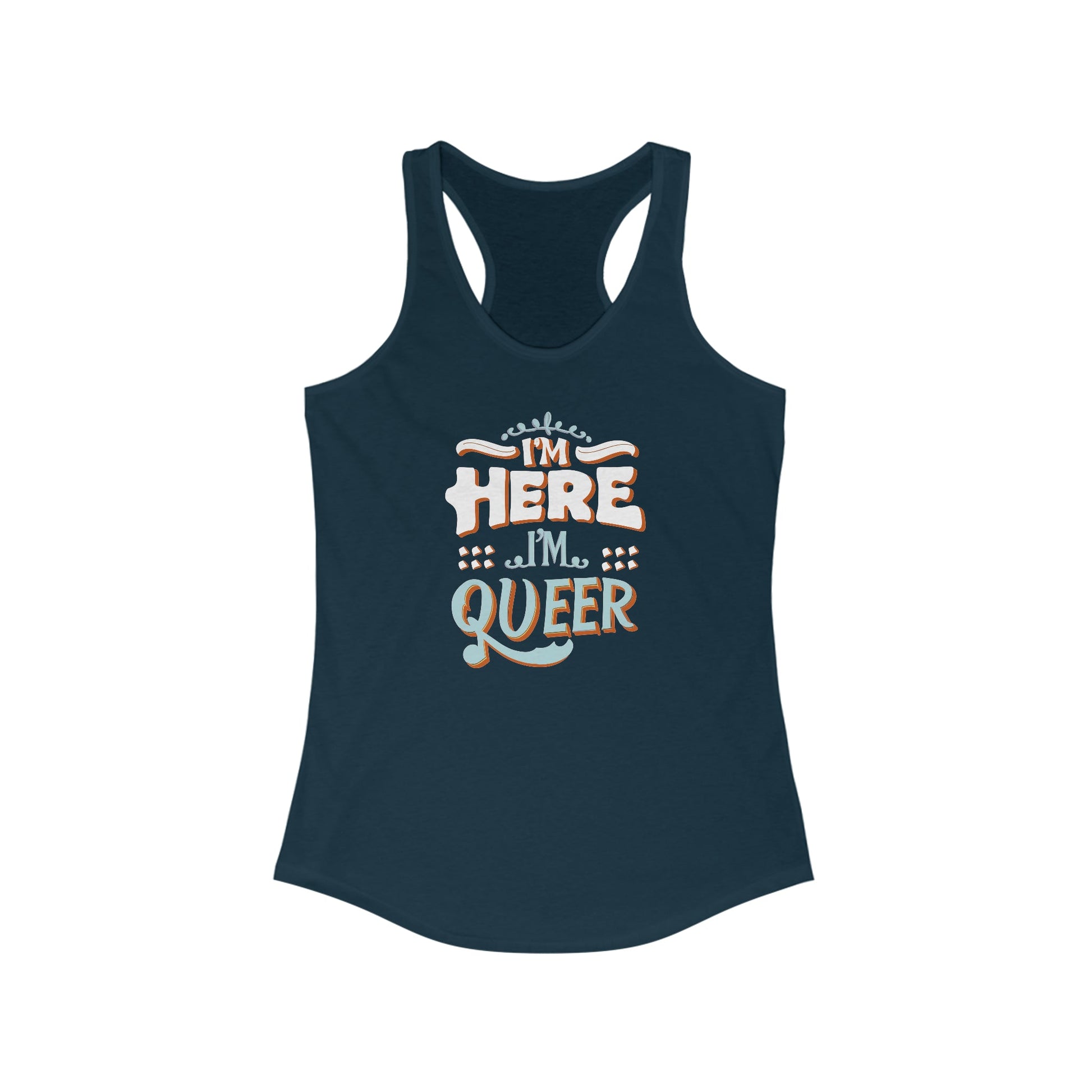 I'm Here, I'm Queer - Women's Tank Top - Tank Top - The Lucky Wombat