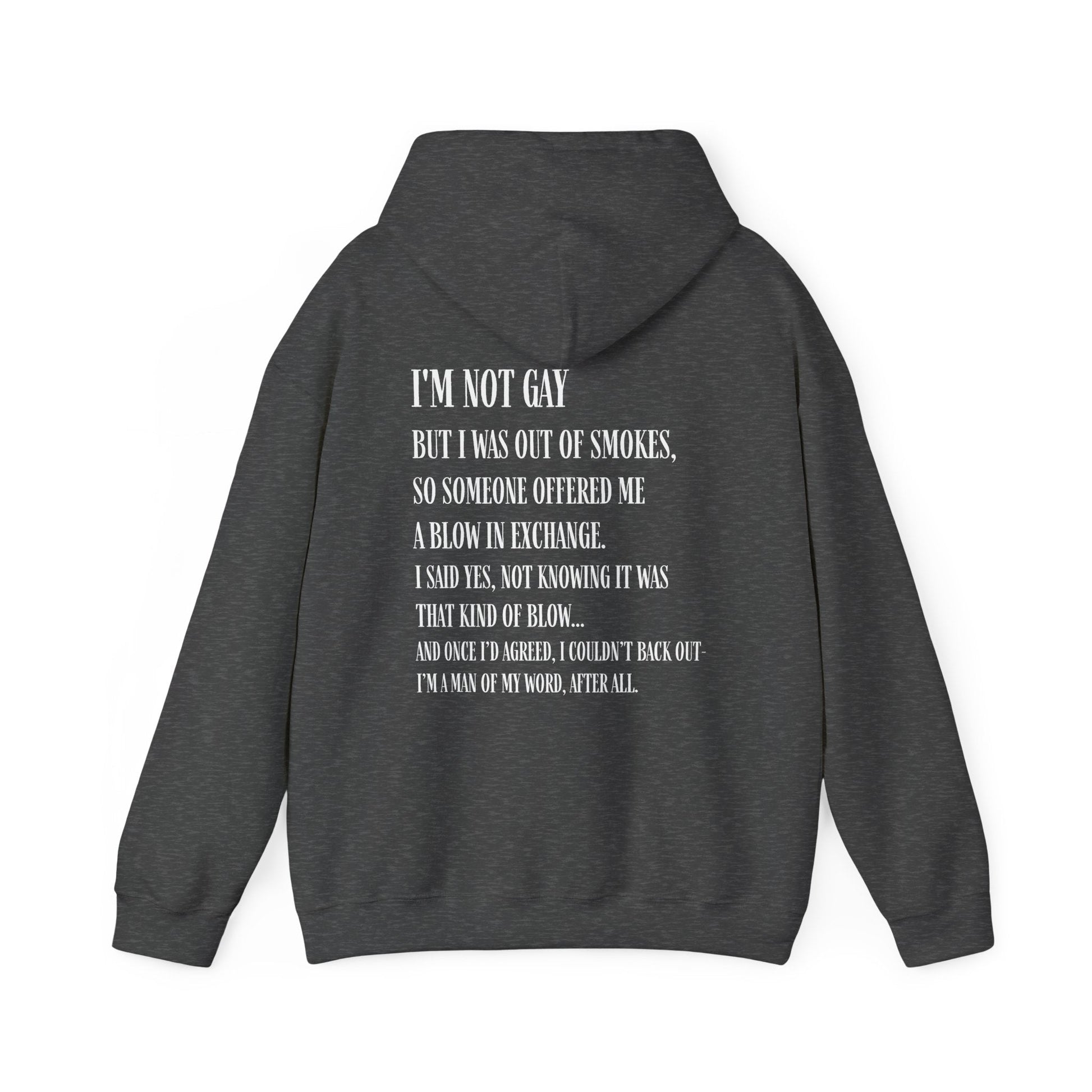 I'm Not Gay But I Was Out of Smokes Hoodie - Hoodie - The Lucky Wombat