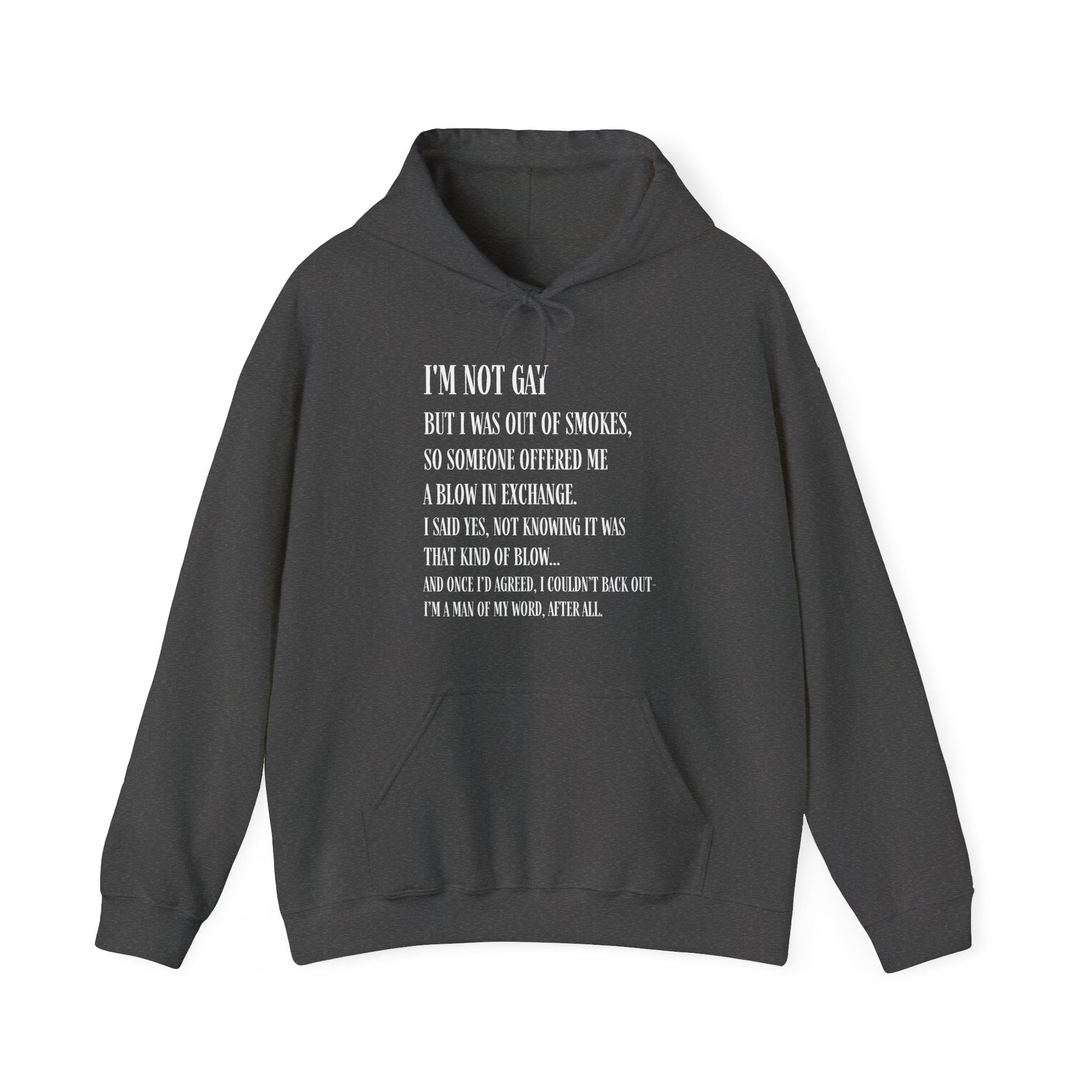 I'm Not Gay But I Was Out of Smokes Hoodie - Hoodie - The Lucky Wombat
