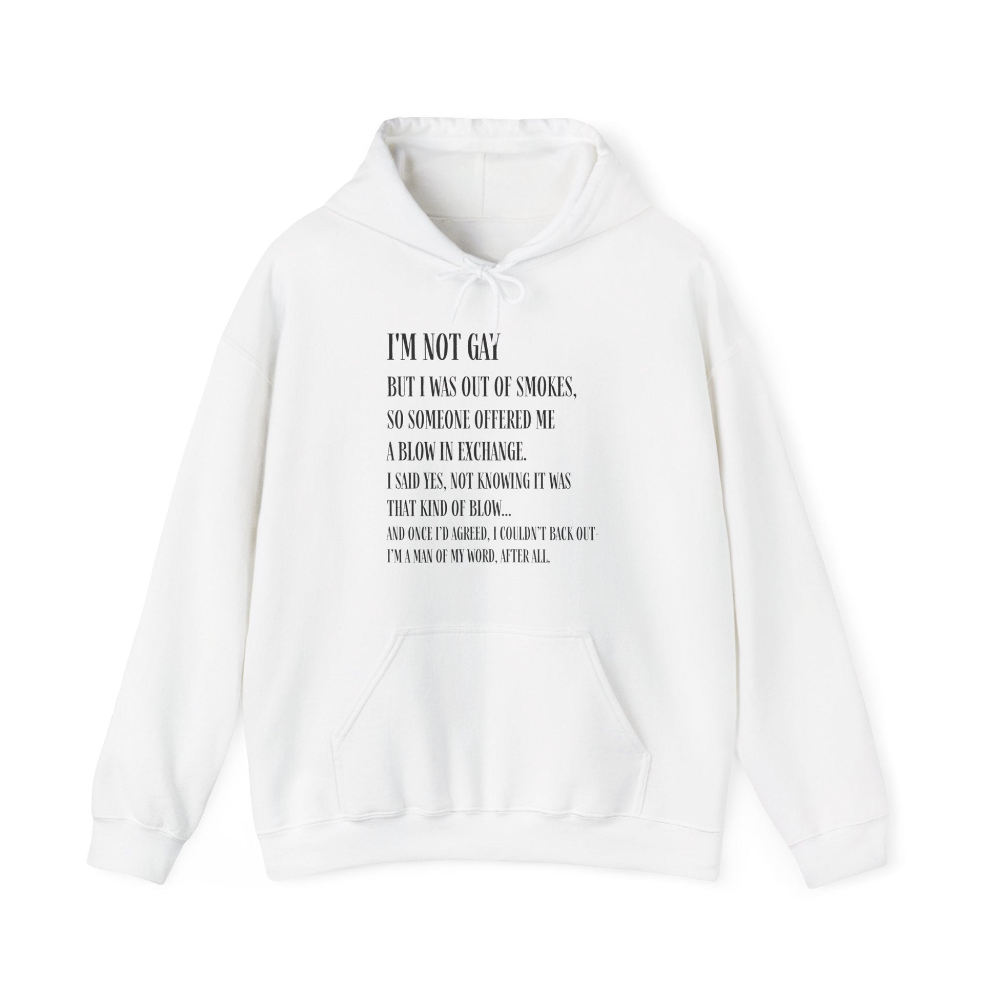 I'm Not Gay But I Was Out of Smokes Hoodie - Hoodie - The Lucky Wombat
