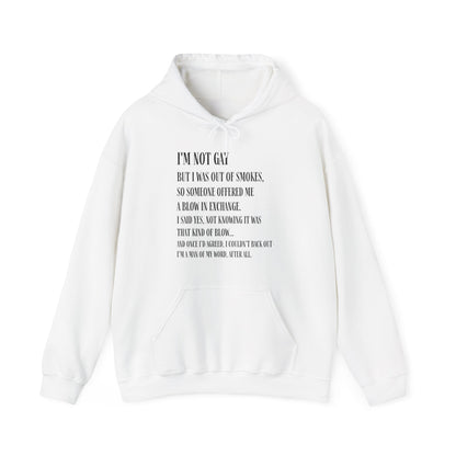 I'm Not Gay But I Was Out of Smokes Hoodie - Hoodie - The Lucky Wombat