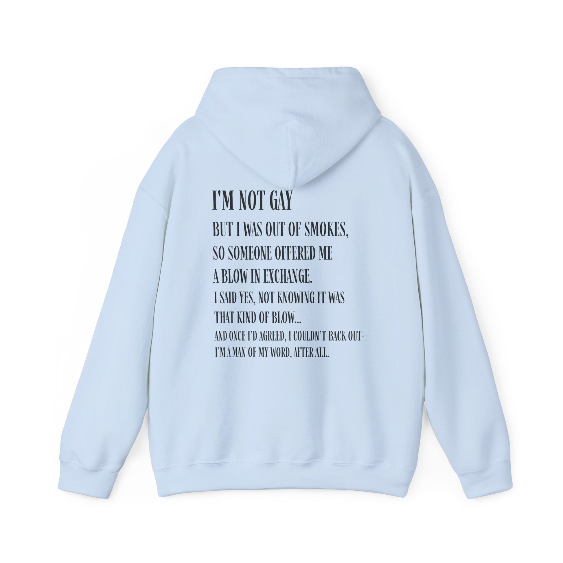 I'm Not Gay But I Was Out of Smokes Hoodie - Hoodie - The Lucky Wombat