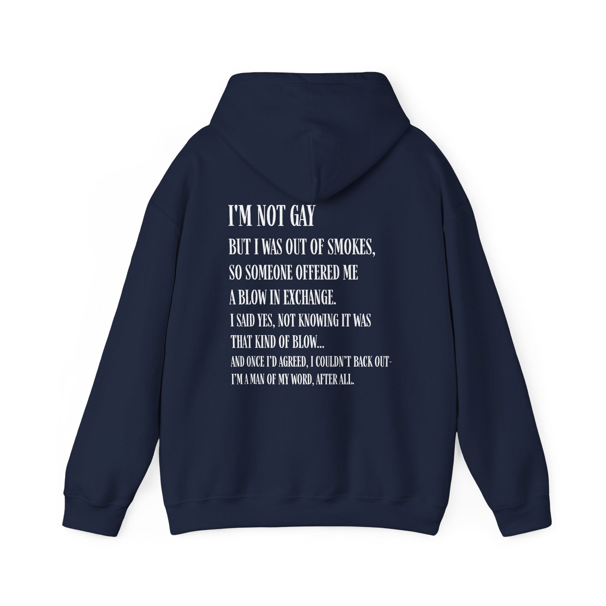 I'm Not Gay But I Was Out of Smokes Hoodie - Hoodie - The Lucky Wombat