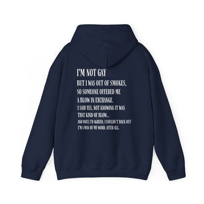 I'm Not Gay But I Was Out of Smokes Hoodie - Hoodie - The Lucky Wombat