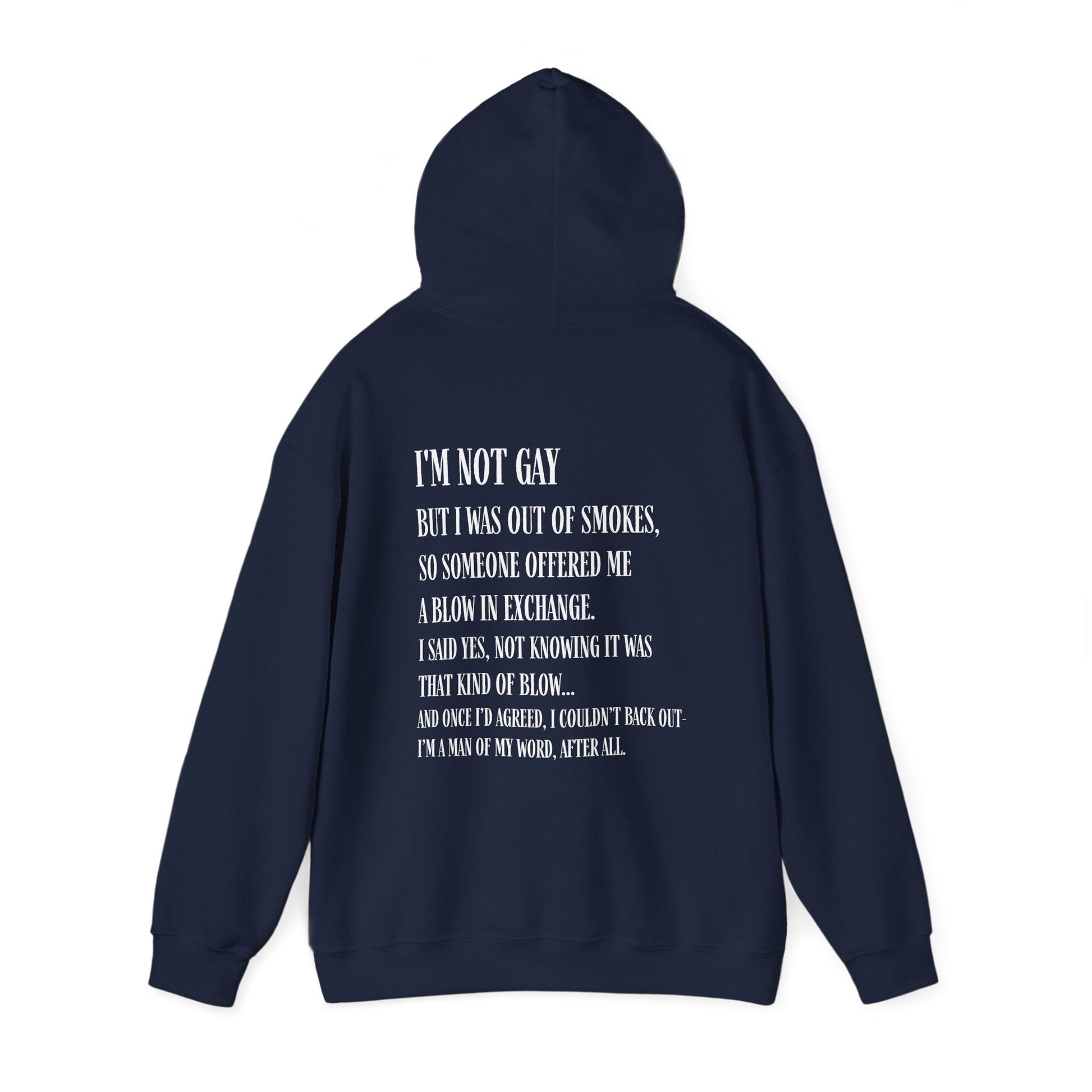 I'm Not Gay But I Was Out of Smokes Hoodie - Hoodie - The Lucky Wombat