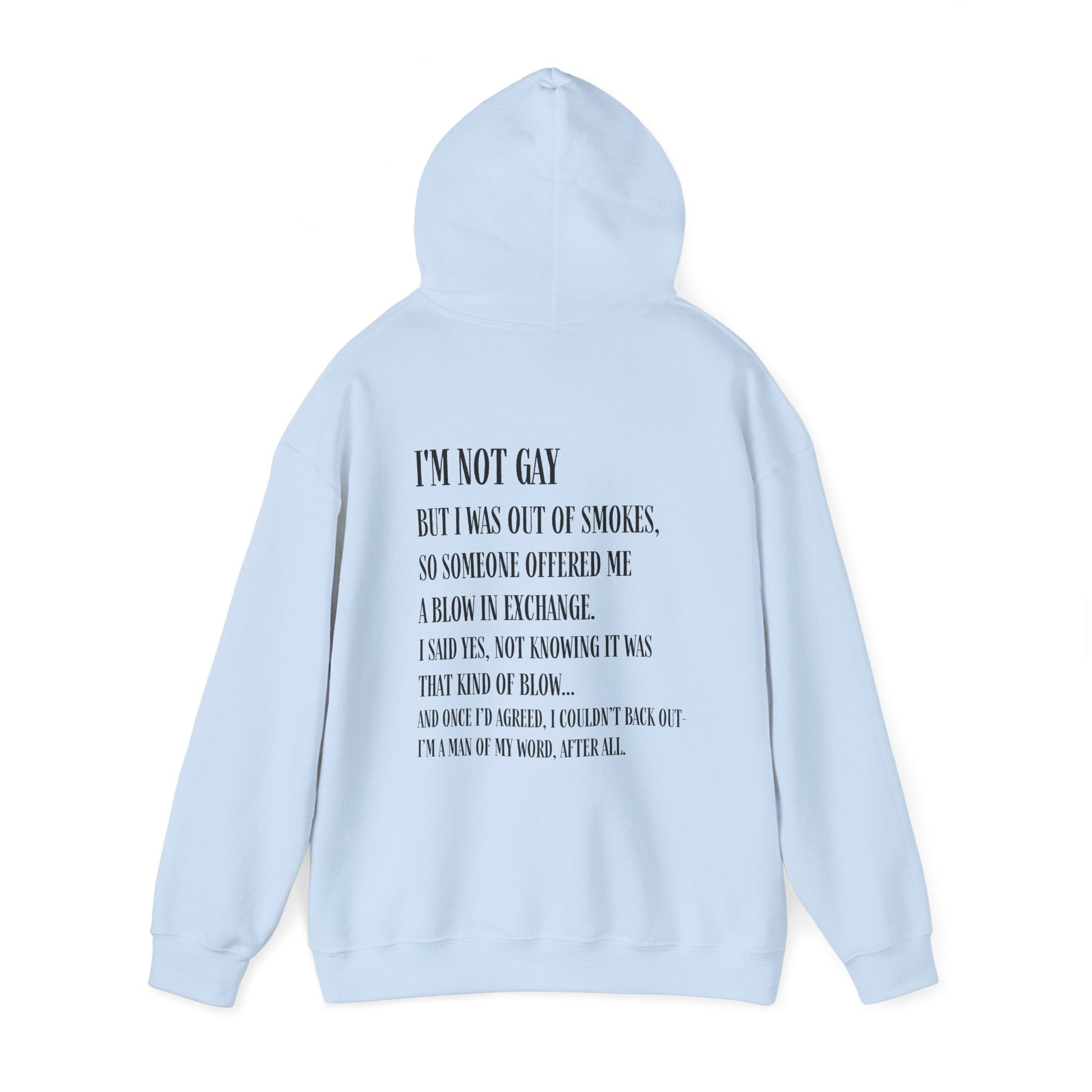 I'm Not Gay But I Was Out of Smokes Hoodie - Hoodie - The Lucky Wombat