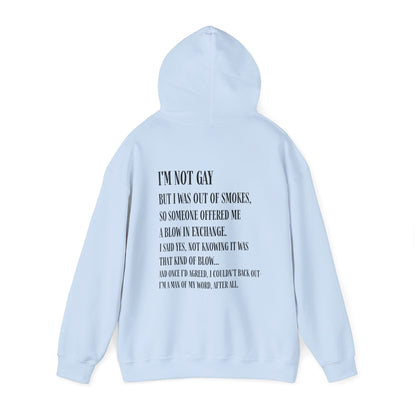 I'm Not Gay But I Was Out of Smokes Hoodie - Hoodie - The Lucky Wombat