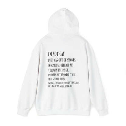 I'm Not Gay But I Was Out of Smokes Hoodie - Hoodie - The Lucky Wombat