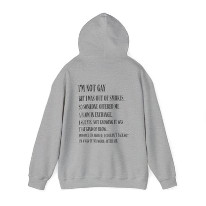I'm Not Gay But I Was Out of Smokes Hoodie - Hoodie - The Lucky Wombat
