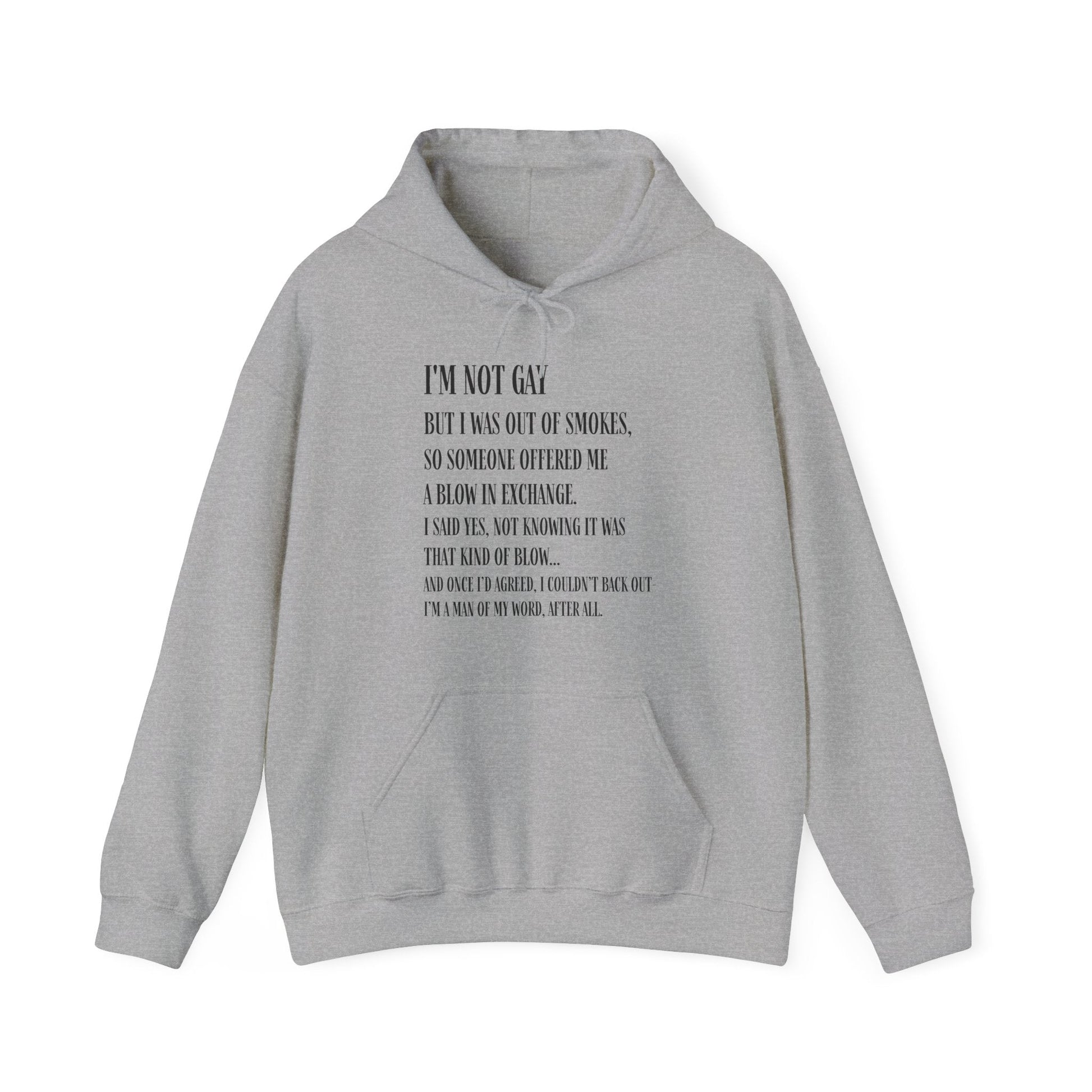 I'm Not Gay But I Was Out of Smokes Hoodie - Hoodie - The Lucky Wombat