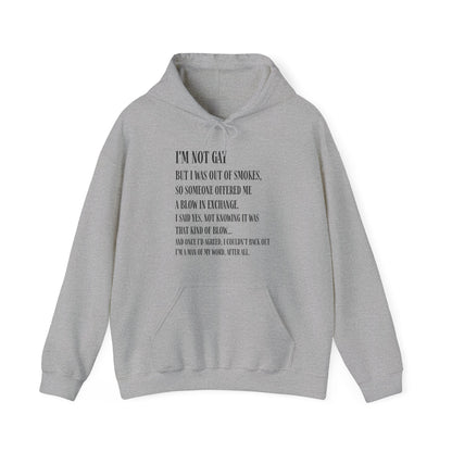 I'm Not Gay But I Was Out of Smokes Hoodie - Hoodie - The Lucky Wombat