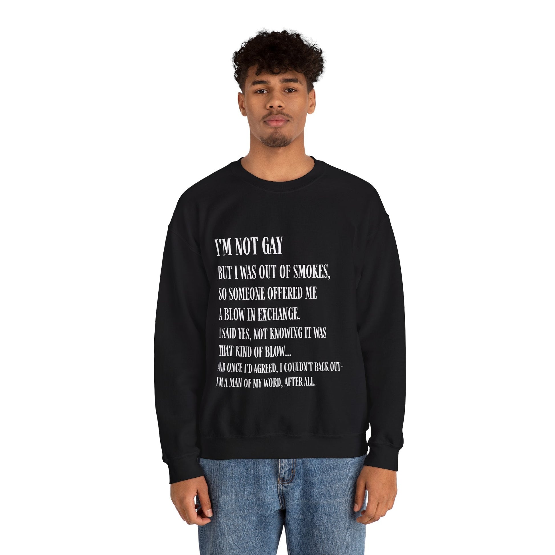 I'm Not Gay But I Was Out of Smokes | Sweatshirt - Sweatshirt - The Lucky Wombat