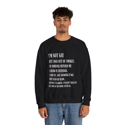 I'm Not Gay But I Was Out of Smokes | Sweatshirt - Sweatshirt - The Lucky Wombat