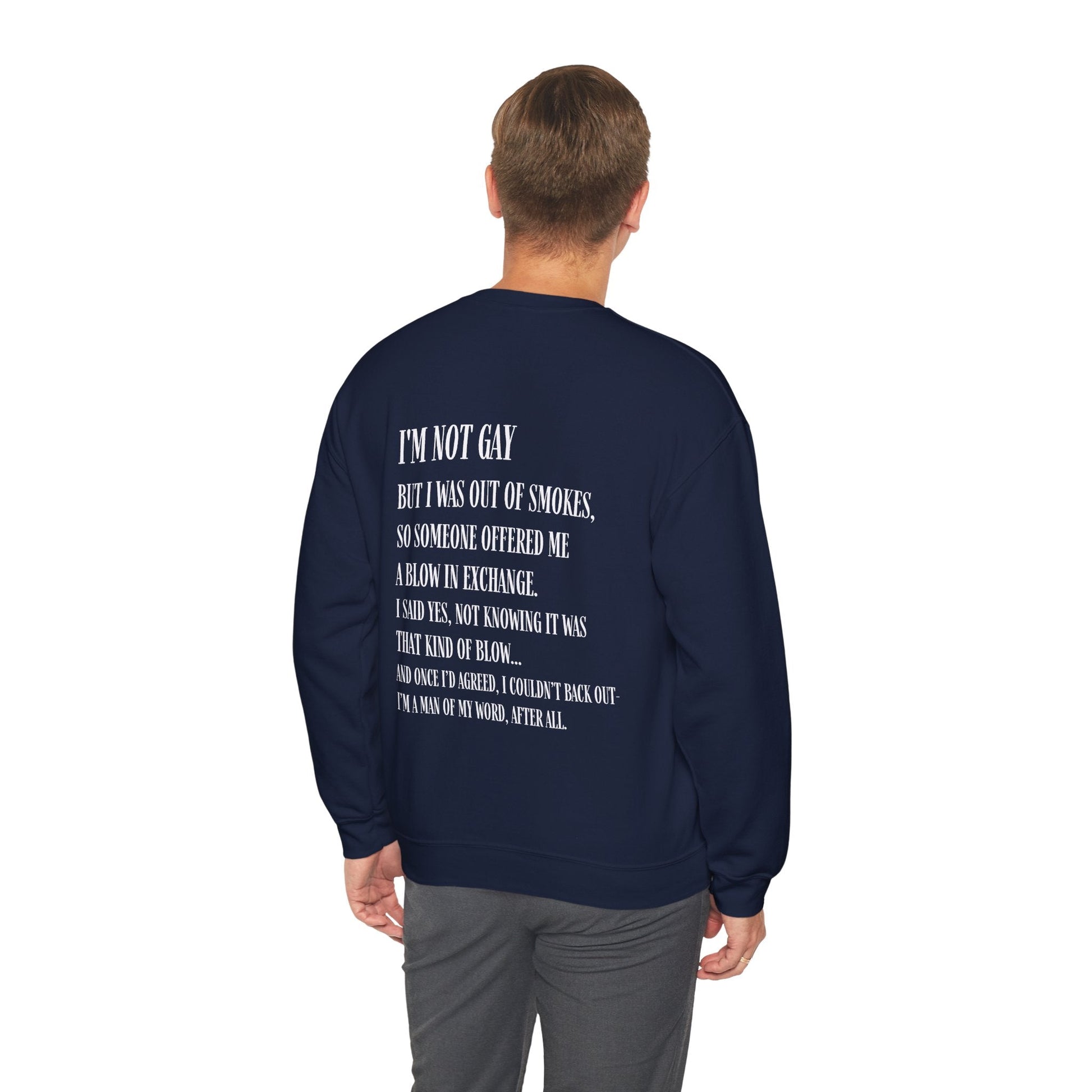I'm Not Gay But I Was Out of Smokes | Sweatshirt - Sweatshirt - The Lucky Wombat