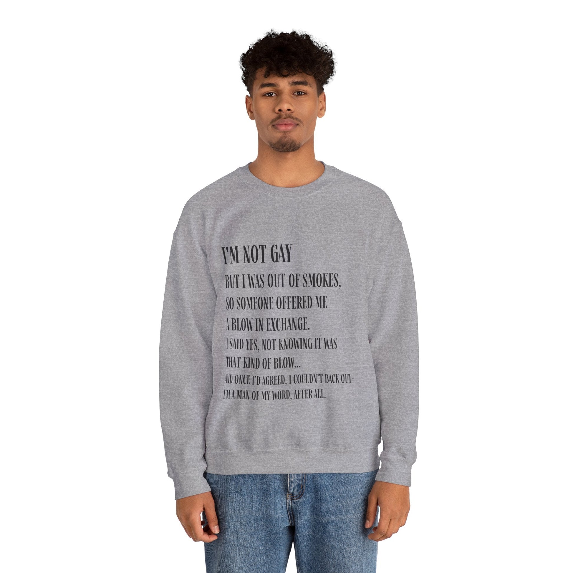 I'm Not Gay But I Was Out of Smokes | Sweatshirt - Sweatshirt - The Lucky Wombat