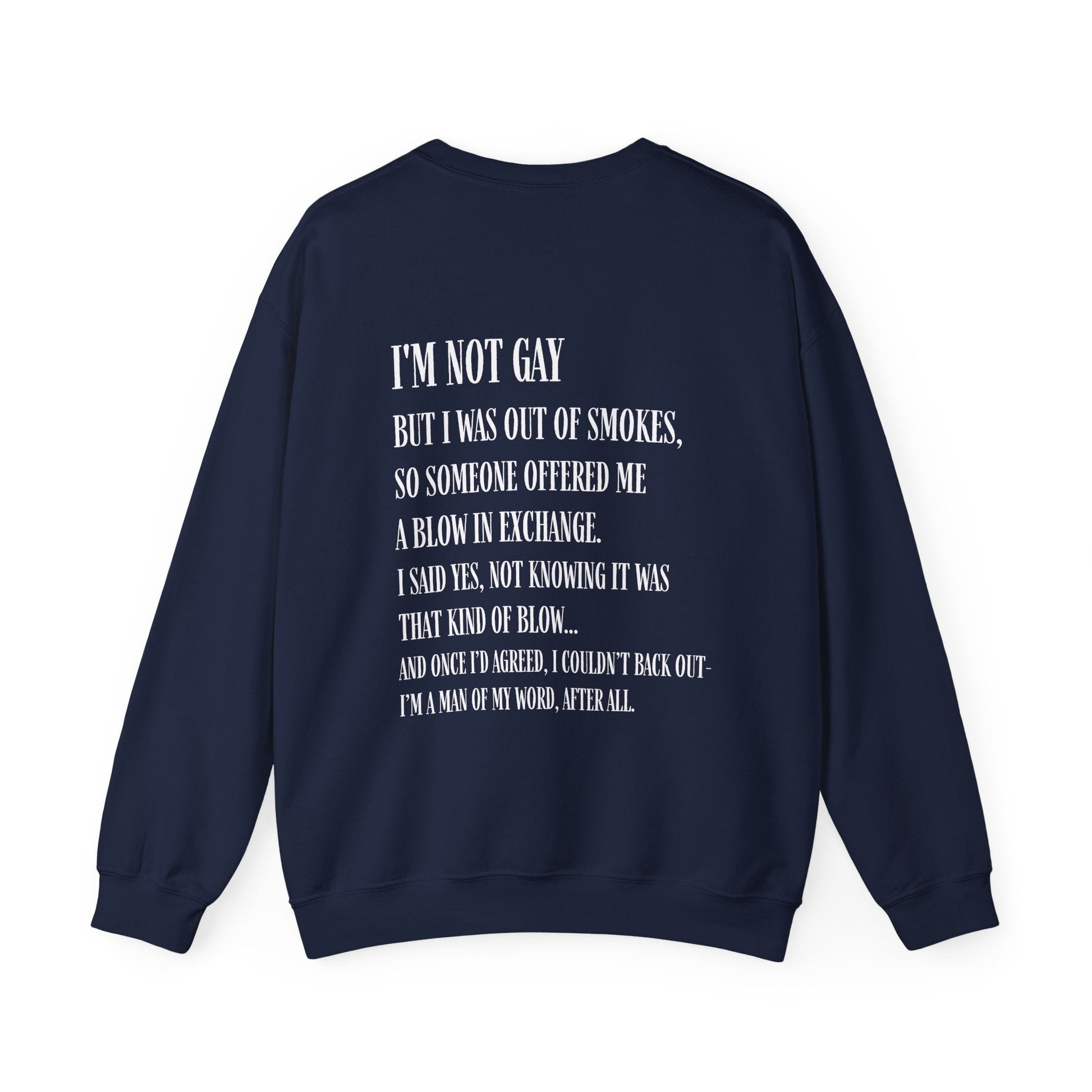 I'm Not Gay But I Was Out of Smokes | Sweatshirt - Sweatshirt - The Lucky Wombat