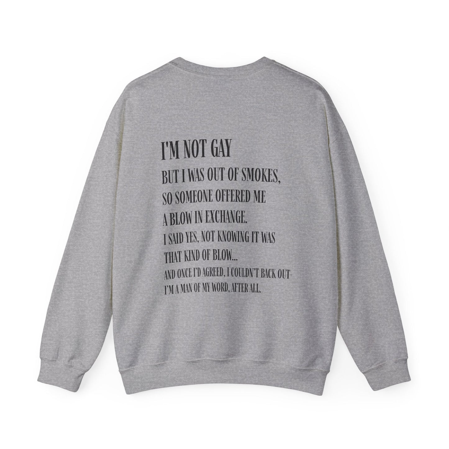 I'm Not Gay But I Was Out of Smokes | Sweatshirt - Sweatshirt - The Lucky Wombat