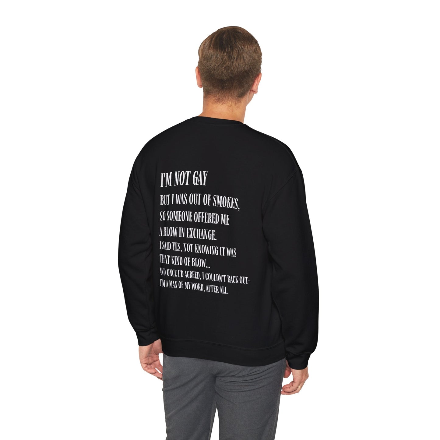 I'm Not Gay But I Was Out of Smokes | Sweatshirt - Sweatshirt - The Lucky Wombat
