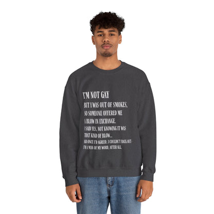 I'm Not Gay But I Was Out of Smokes | Sweatshirt - Sweatshirt - The Lucky Wombat