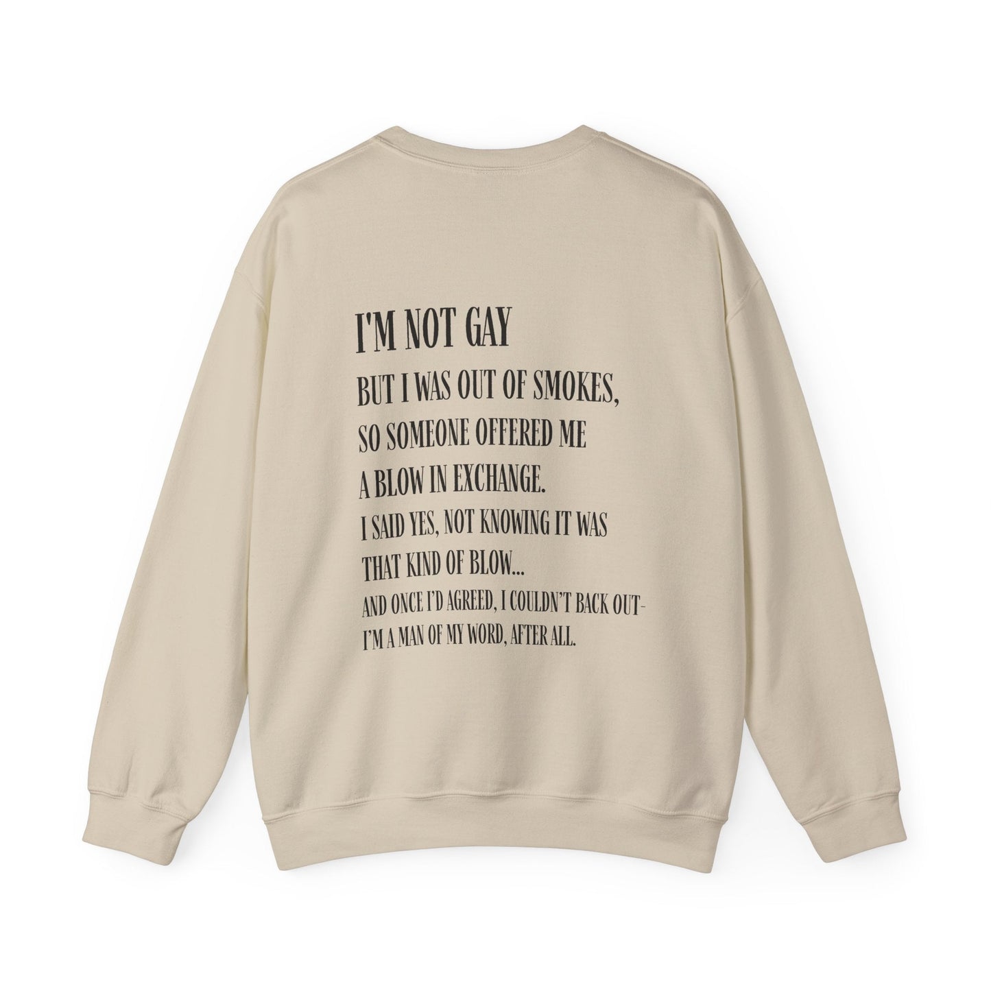 I'm Not Gay But I Was Out of Smokes | Sweatshirt - Sweatshirt - The Lucky Wombat