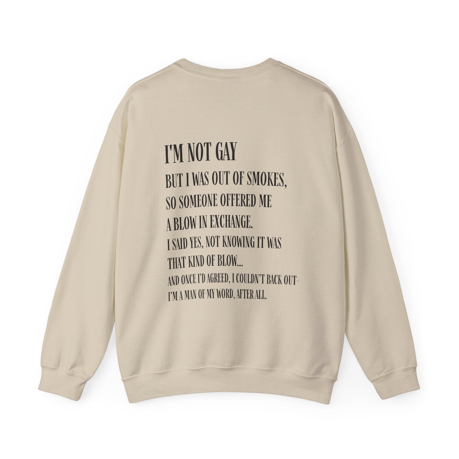 I'm Not Gay But I Was Out of Smokes | Sweatshirt - Sweatshirt - The Lucky Wombat